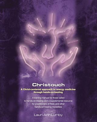 Christouch: A Christ-centered approach to energ... 1461138264 Book Cover