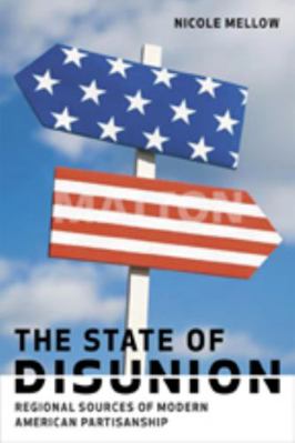 The State of Disunion: Regional Sources of Mode... 0801888123 Book Cover