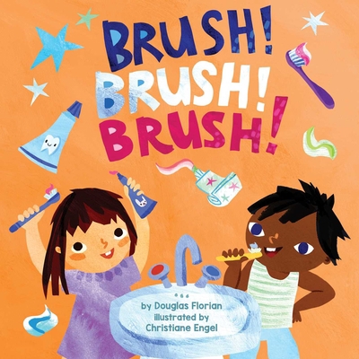 Brush! Brush! Brush! (a Baby Steps Toothbrushin... 1499813406 Book Cover