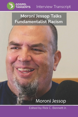 Moroni Jessop Talks Fundamentalist Racism            Book Cover