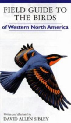 Sibley Field Guide to Birds of Western North Am... 0713666587 Book Cover