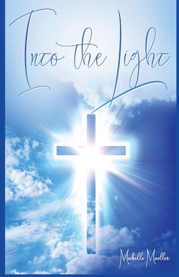 Into the Light 1087967236 Book Cover