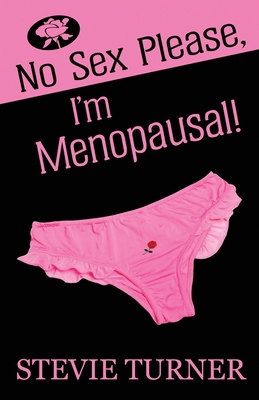 No Sex Please, I'm Menopausal! 1976862973 Book Cover
