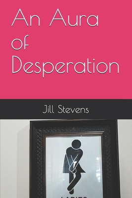 An Aura of Desperation B0915HG3M5 Book Cover