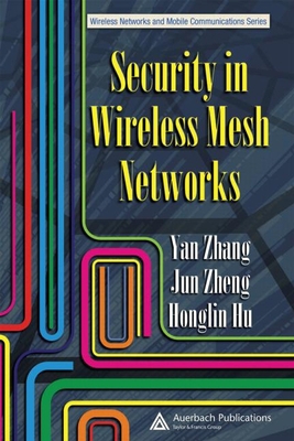 Security in Wireless Mesh Networks 0849382505 Book Cover