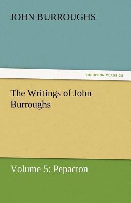 The Writings of John Burroughs 3842430140 Book Cover