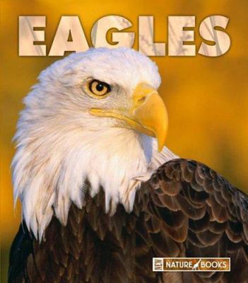 Eagles (New Naturebooks, 1264) 1592966365 Book Cover