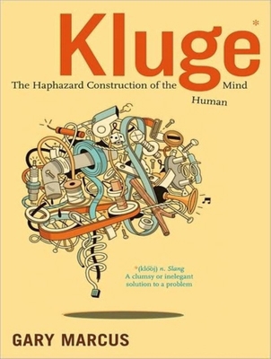 Kluge: The Haphazard Construction of the Human ... 1400107512 Book Cover