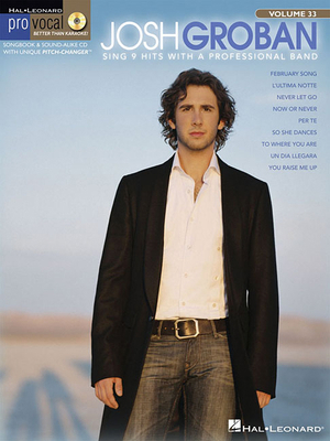 Josh Groban: Pro Vocal Men's Edition Volume 33 ... 1423447026 Book Cover
