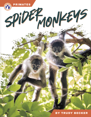 Spider Monkeys B0FFTPH8QP Book Cover
