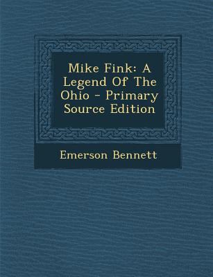 Mike Fink: A Legend of the Ohio 1289706638 Book Cover