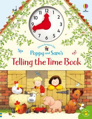 Poppy and Sam's Telling the Time Book (Farmyard... 1474981291 Book Cover