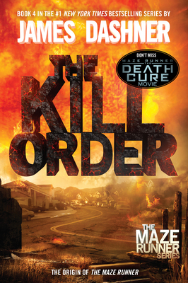 The Kill Order (Maze Runner, Book Four; Origin)... 0385742894 Book Cover