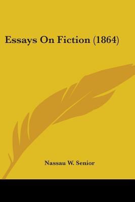 Essays On Fiction (1864) 0548779392 Book Cover