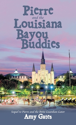 Pierre and the Louisiana Bayou Buddies            Book Cover