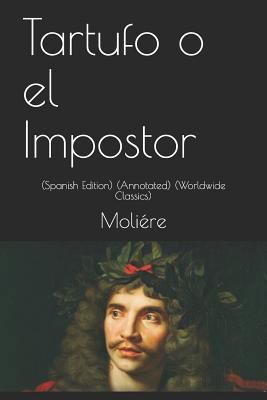 Tartufo O El Impostor: (spanish Edition) (Annot... [Spanish] 1729368492 Book Cover