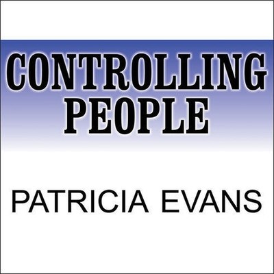Controlling People: How to Recognize, Understan... B08XNBY8WY Book Cover