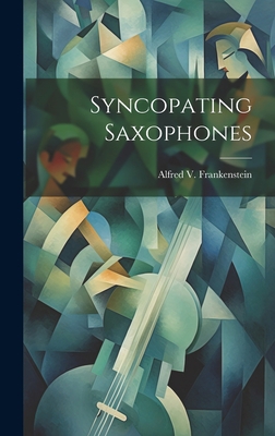 Syncopating Saxophones 1019479361 Book Cover