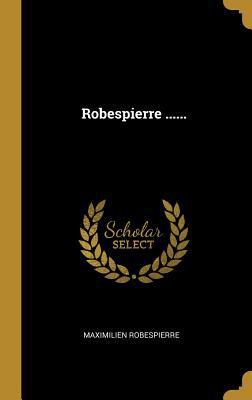Robespierre ...... [French] 0341457647 Book Cover