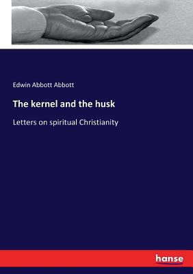 The kernel and the husk: Letters on spiritual C... 3337334210 Book Cover