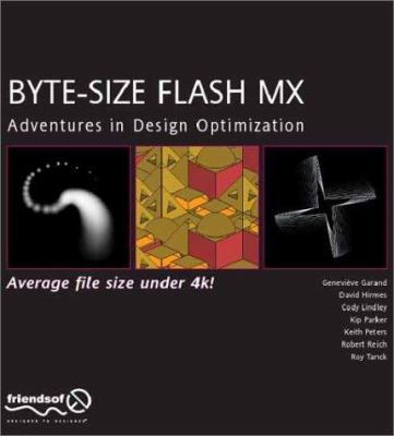 Byte-Size Flash MX: Adventures in Optimization 1904344097 Book Cover