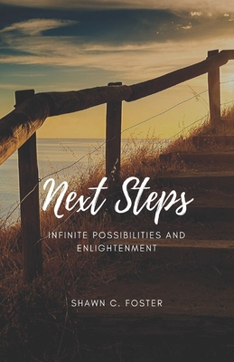 Next Steps: Infinite Possibilities and Enlighte... 1734134615 Book Cover