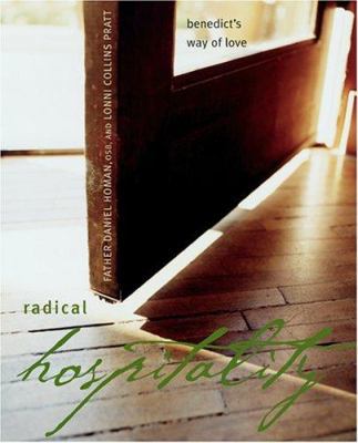 Radical Hospitality: Benedict's Way of Love 1557254419 Book Cover