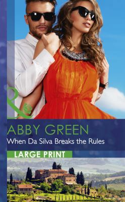 When Da Silva Breaks the Rules [Large Print] 0263241041 Book Cover