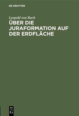 Über Die Juraformation Auf Der Erdfläche [German] 3112460197 Book Cover