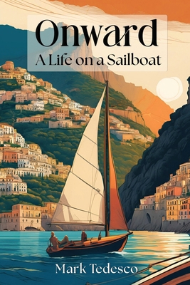 Onward: A Life on a Sailboat B0DGJJCJDF Book Cover