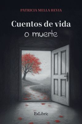 Cuentos de vida o muerte [Spanish] B0G71SPSD9 Book Cover