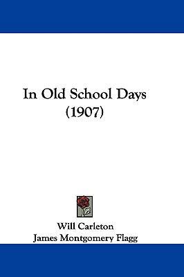 In Old School Days (1907) 1104788136 Book Cover