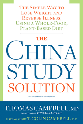 The China Study Solution: The Simple Way to Los... 1623367573 Book Cover