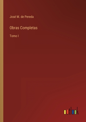 Obras Completas: Tomo I [Spanish] 3368001469 Book Cover