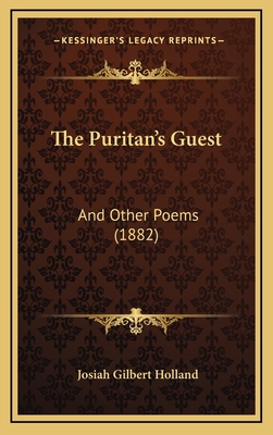 The Puritan's Guest: And Other Poems (1882) 1167267419 Book Cover