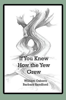 If You Knew How the Yew Grew: An ABCDiary of Trees 152324822X Book Cover