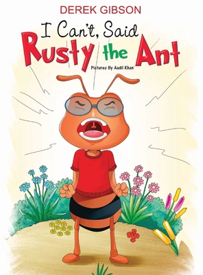I CAN'T said RUSTY the ANT B0FFDTCPSN Book Cover