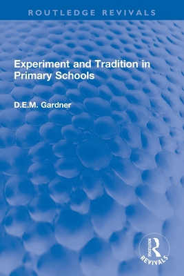 Experiment and Tradition in Primary Schools 0367772191 Book Cover