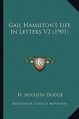 Gail Hamilton's Life In Letters V2 (1901) 1163919136 Book Cover