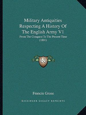 Military Antiquities Respecting a History of th... 1164951068 Book Cover