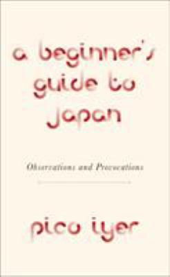 A Beginner's Guide to Japan 152471173X Book Cover