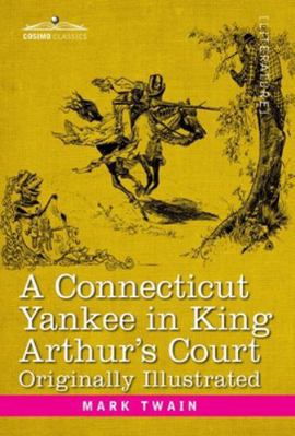 Connecticut Yankee in King Arthur's Court 1646792998 Book Cover
