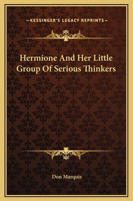 Hermione And Her Little Group Of Serious Thinkers 1169273971 Book Cover