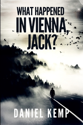 What Happened In Vienna, Jack? (Lies And Conseq... 1715812263 Book Cover