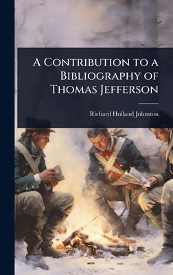 A Contribution to a Bibliography of Thomas Jeff... 1023606801 Book Cover