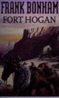 Fort Hogan 140568030X Book Cover