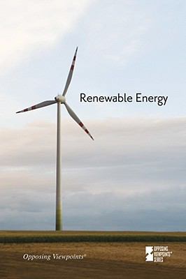 Renewable Energy (Opposing Viewpoints) B007CLIE1W Book Cover