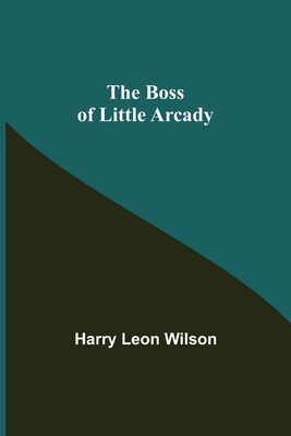 The Boss of Little Arcady 9355753306 Book Cover