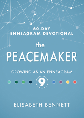 The Peacemaker: Growing as an Enneagram 9 164123511X Book Cover
