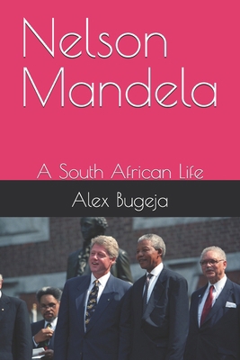 Nelson Mandela: A South African Life B0DPCH48VJ Book Cover